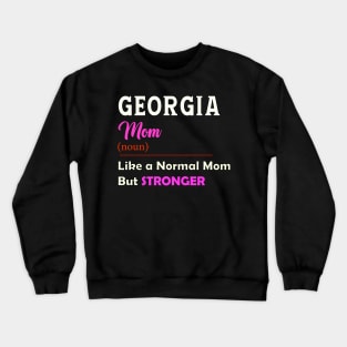 Georgia Stronger Mom Crewneck Sweatshirt